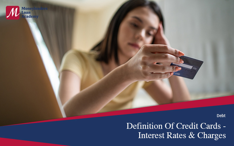 Definition-Of-Credit-Cards---Interest-Rates-&-Charges-Moneylenders-Loan-Academy-Singapore